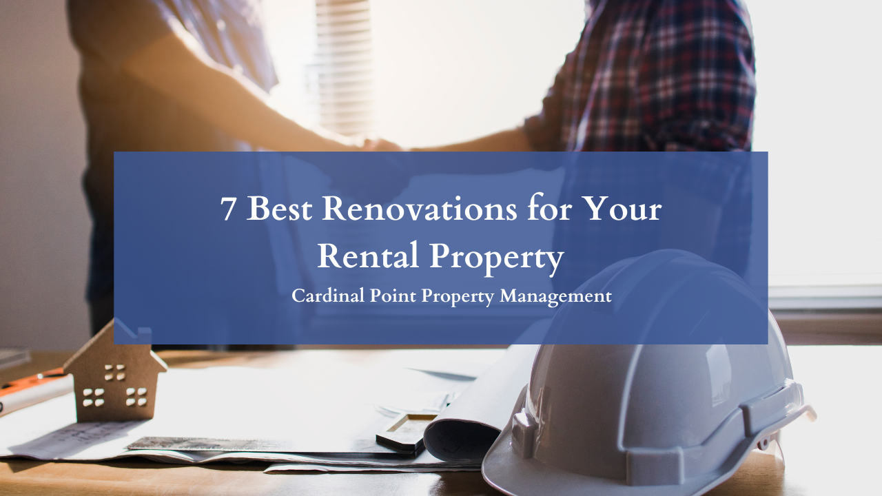 7 Best Renovations for Your Rental Property